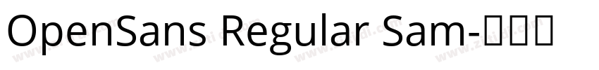 OpenSans Regular Sam字体转换 OpenSans Regular Sam字体转换